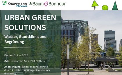 auf dem Bild ist eine Straße in einer Innenstadt zu sehen, mit einigen Bürokomplexen, auf der Straße sind verschiedene Bäume gepflanzt. Logos auf dem Bild: KNAPPMANN Akademie und Baum & Bonheur. Text auf dem Foto: URBAN GREEN SOLUTIONS Wasser, Stadtklima und Begrünung Datum: 05 Juni 2025 Ort: Herrenpfad 14, 41334 Nettetal Anerkennung: Weiterbildungspunkte durch Architekten- & Ingenieurkammer (benatragt)